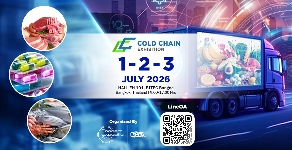 โคลด์ เชน เอ็กซิบิชั่น 2026 (Cold Chain Exhibition 2026) วันที่ 1-2-3 กรกฎาคม 2569 ณ ไบเทคบางนา ฮอลล์ EH101