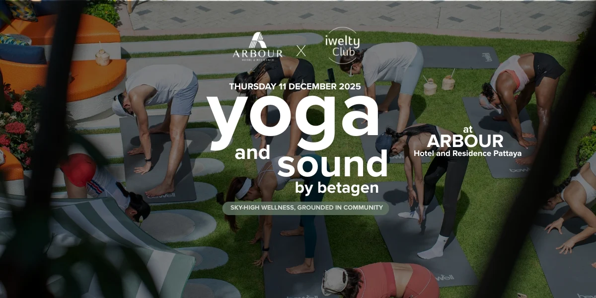 อาร์เบอร์ โฮเทล แอนด์ เรสซิเดนซ์ พัทยา จับมือ IWELTY จัดกิจกรรมเวลเนสสุดพิเศษ “Yoga &amp; Sound by Betagen” บนรูฟท็อปสุดหรู ชวนคนรักสุขภาพคืนสมดุลร่างกายท่ามกลางวิวพระอาทิตย์ตก